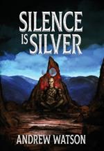 Silence is Silver