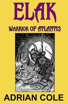 Elak, Warrior of Atlantis - Adrian Cole - cover