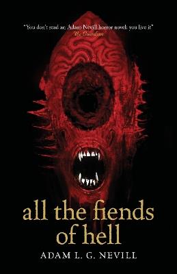 All the Fiends of Hell - Adam Nevill - cover