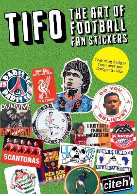 Tifo: The Art Of Football Fan Stickers - James Montague,Eleanor Watson - cover
