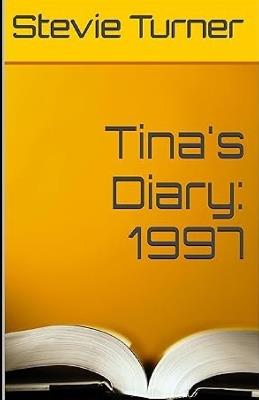 Tina's Diary: 1997 - Stevie Turner - cover