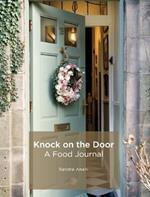 Knock On The Door: A Food Journal