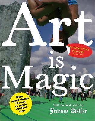 Art is Magic: The best book by Jeremy Deller - Jeremy Deller - cover