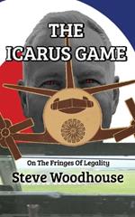 The Icarus Game: On The Fringes Of Legality