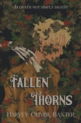 Fallen Thorns - Harvey Oliver Baxter - cover