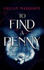 To Find a Penny