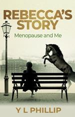 Rebecca's Story: Menopause and Me