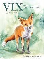 Vix, the Lockdown Fox - Marion Veal - cover