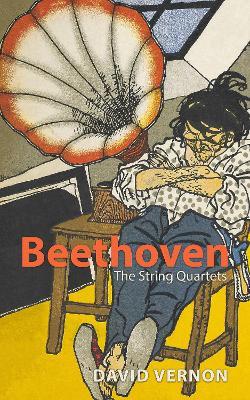 Beethoven: The String Quartets - David Vernon - cover