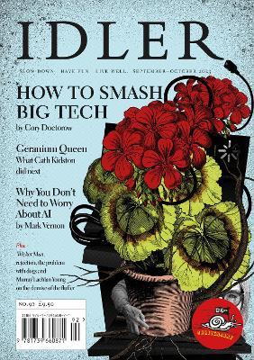 The Idler: 92, August/September 2023: How to Smash Big Tech - Tom Hodgkinson - cover