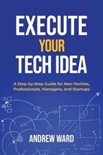 Execute Your Tech idea