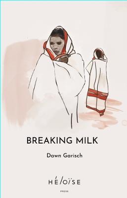 Breaking Milk - Dawn Garisch - cover