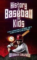 history of baseball for kids - William Lawson - cover