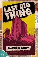 The Last Big Thing - David Moody - cover