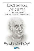 Exchange of Gifts: The Vision of Simon Barrington-Ward - cover