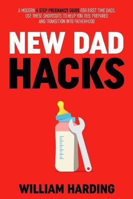 NEW DAD HACKS - William Harding - cover