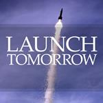 Launch Tomorrow