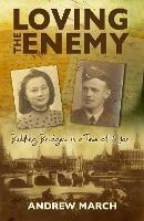 Loving the Enemy: Building bridges in a time of war