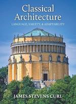 Classical Architecture: Language, Variety and Adaptability