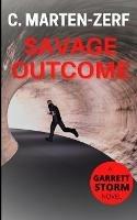 Savage Outcome: A Garrett & Petrus Novel