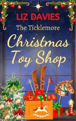 The Ticklemore Christmas Toy shop - Liz Davies - cover