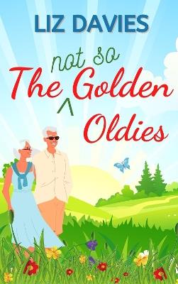 The Not So Golden Oldies - Liz Davies - cover