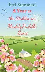 A Year at The Stables on Muddypuddle Lane