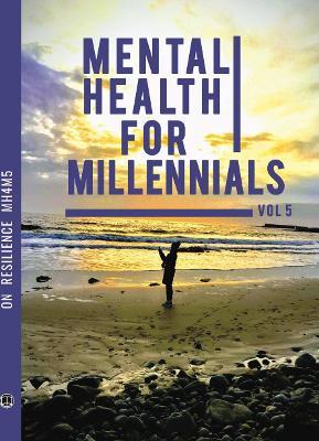 Mental Health For Millennials: On Resiliency - Niall MacGiolla Bhui - cover