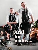 And for Mains: Recipes, Stories and Pints with an Irish Butcher and a Chef - Gaz Smith,Rick Higgins - cover