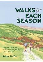 Walks for Each Season: 26 great days out in the countryside near London - Julia Smith - cover