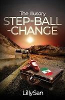 The Illusory Step-Ball-Change