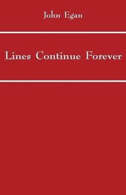 Lines Continue Forever - John Egan - cover