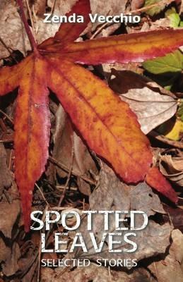 Spotted Leaves - Zenda Vecchio - cover