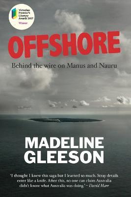 Offshore: Behind the wire on Manus and Nauru - Madeline Gleeson - cover