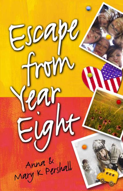 Escape from Year Eight - Mary K Pershall,Anna Pershall - ebook