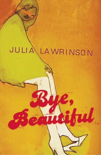 Bye, Beautiful - Julia Lawrinson - ebook