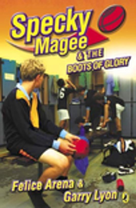 Specky Magee & the Boots of Glory - Felice Arena,Garry Lyon - ebook