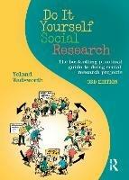 Do It Yourself Social Research: The bestselling practical guide to doing social research projects - Yoland Wadsworth - cover