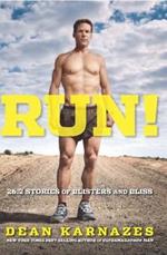 Run!: 26.2 Stories of Blisters and Bliss