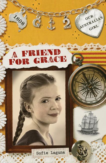 Our Australian Girl: A Friend for Grace (Book 2) - Sofie Laguna,Lucia Masciullo - ebook