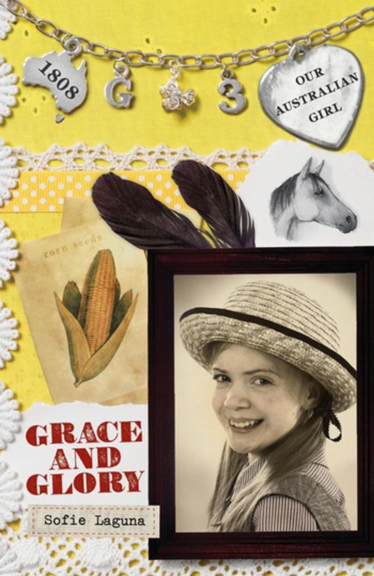 Our Australian Girl: Grace and Glory (Book 3) - Sofie Laguna,Lucia Masciullo - ebook