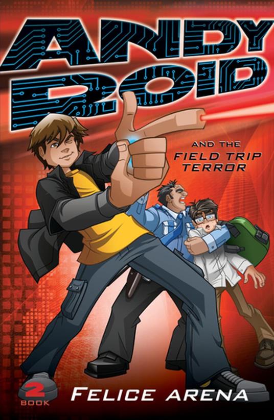 Andy Roid & the Field Trip Terror - Felice Arena - ebook