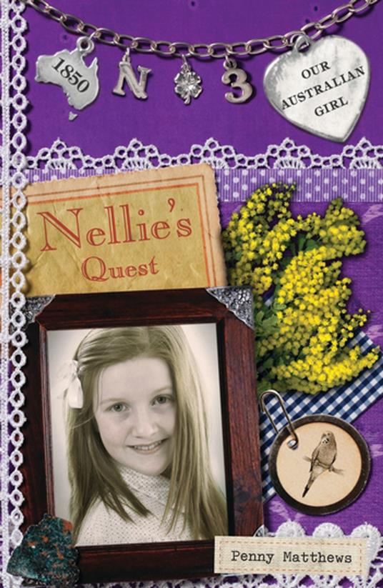 Our Australian Girl: Nellie's Quest (Book 3) - Penny Matthews,Lucia Masciullo - ebook