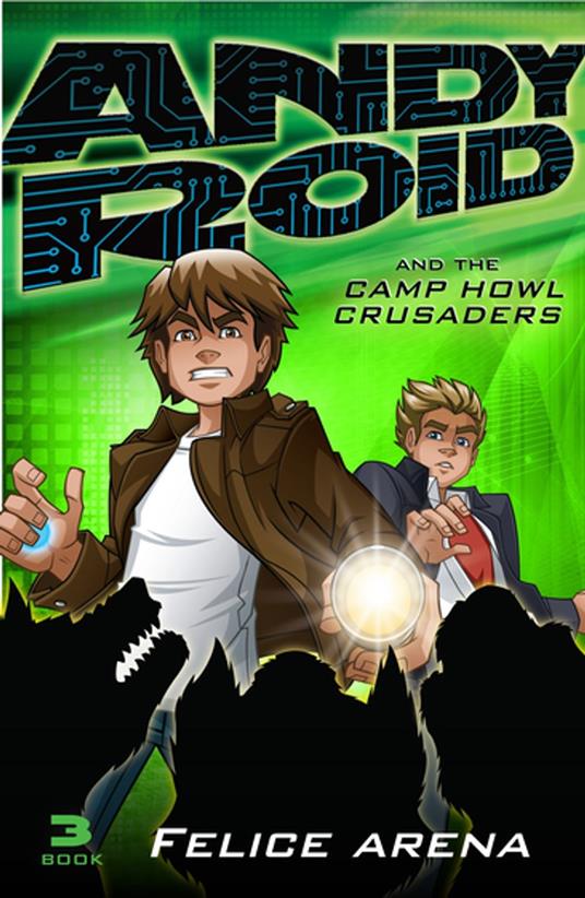 Andy Roid and the Camp Howl Crusaders - Felice Arena - ebook