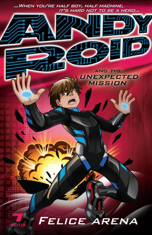 Andy Roid and the Unexpected Mission - Felice Arena - ebook