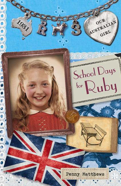 Our Australian Girl: School Days for Ruby (Book 3) - Penny Matthews,Lucia Masciullo - ebook