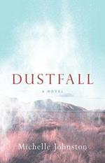 Dustfall: A Novel