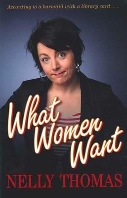 What Women Want: Conversations on Desire, Power, Love and Growth - Nelly Thomas - cover