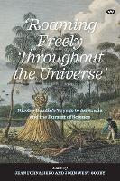 'Roaming Freely Throughout the Universe': Nicolas Baudin's Voyage to Australia and the Pursuit of Science - cover