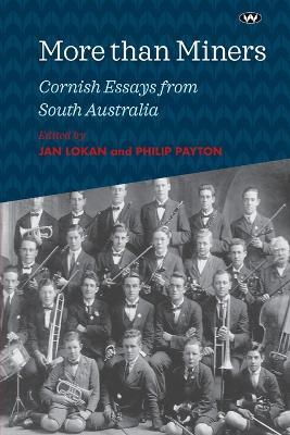 More than Miners: Cornish Essays from South Australia - cover